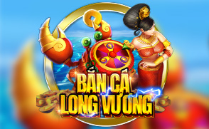 BẮN CÁ LONG VƯƠNG