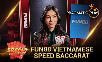 FUN88 สปีดบาคาร่า ภาษาเวียตนาม