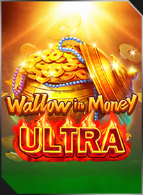 Tắm Trong Tiền Bạc ULTRA Wallow In Money Ultra