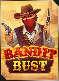 แบนดิทบุสท์ Bandit Bust