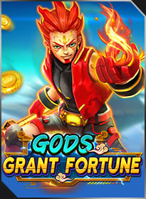 Chúng Thần Phát Tài GODS GRANT FORTUNE
