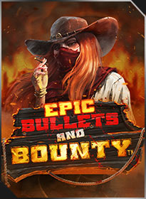 Đạn Dược & Tiền Thưởng Huyền Thoại Epic Bullets and Bounty