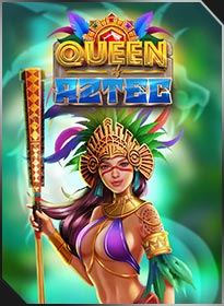 ราชินีแห่งแอซเท็ก Queen of Aztec
