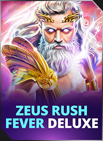ซุส รัชฟีเวอร์ ดีลักซ์ Zeus Rush Fever Deluxe