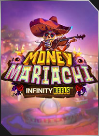 Tiền Mariachi Cuộn Vô Cực Money Mariachi Infinity Reels