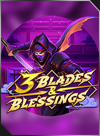 3 ดาบและพรศักดิ์สิทธิ์ 3 Blades & Blessings